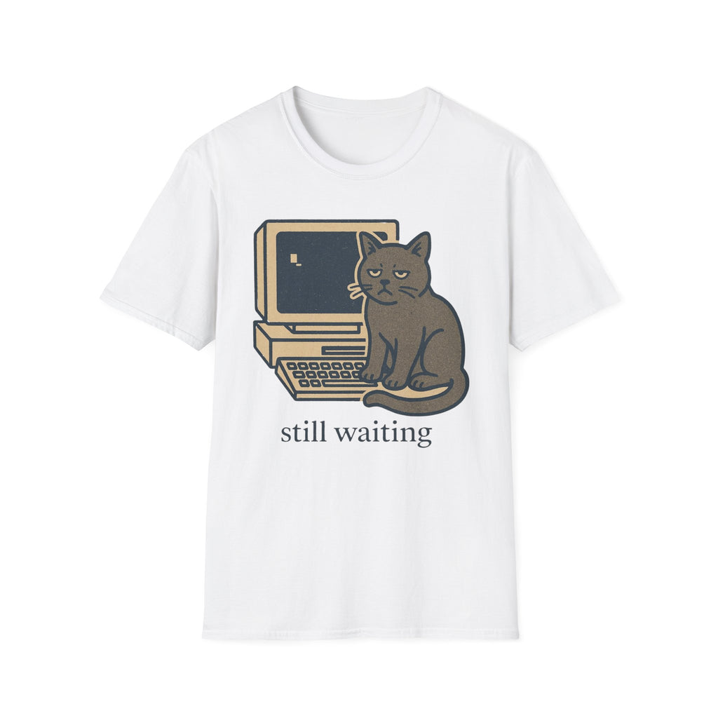 Still Waiting T-Shirt