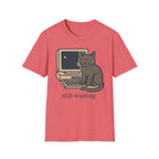 Still Waiting T-Shirt
