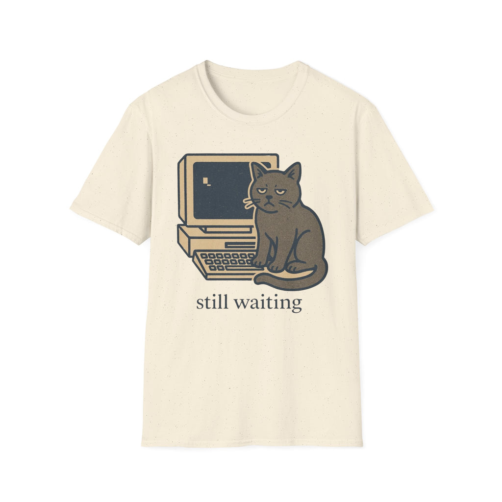 Still Waiting T-Shirt