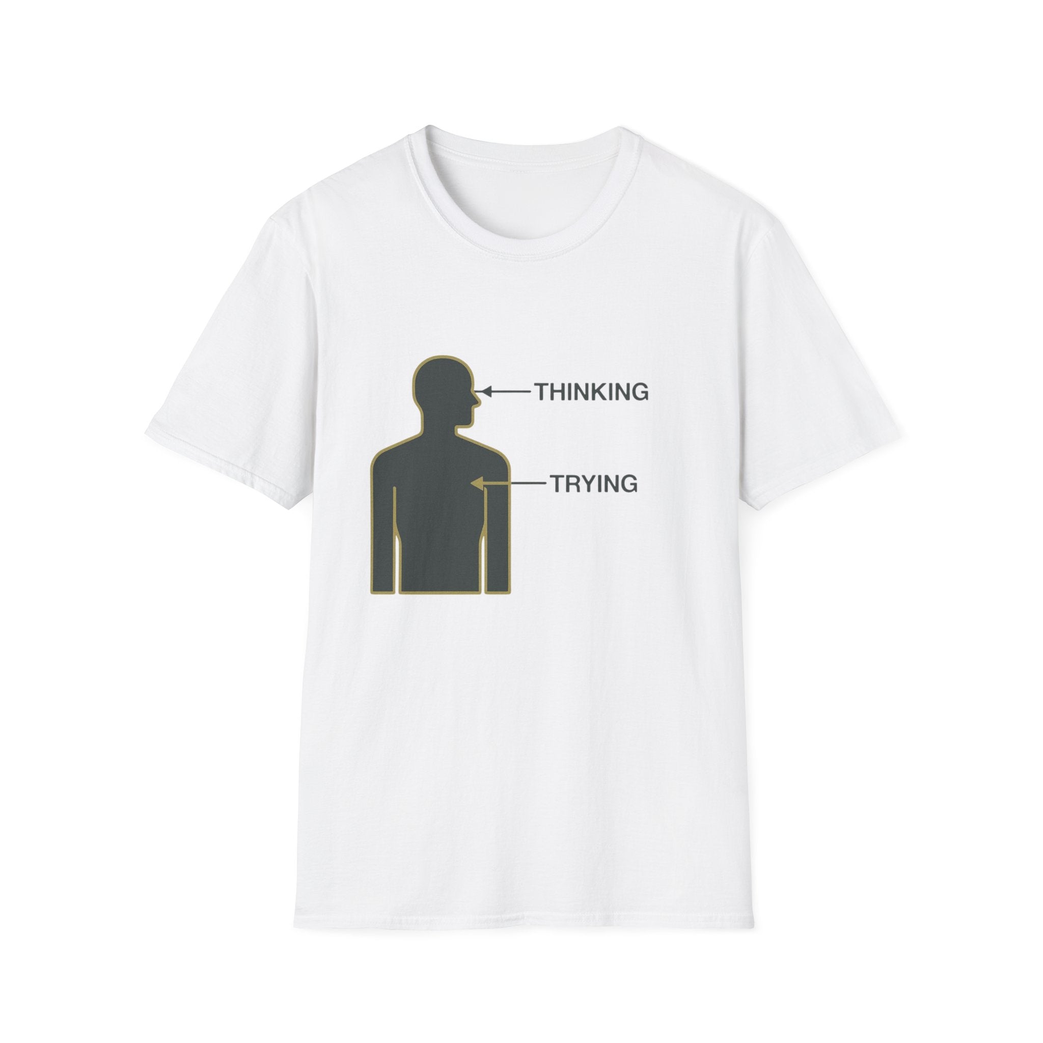 Thinking Trying T-Shirt